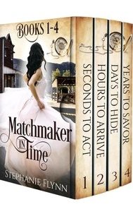  Stephanie Flynn - Matchmaker Complete Series Books 1-4: A Steamy Time Travel Romance - Matchmaker in Time.