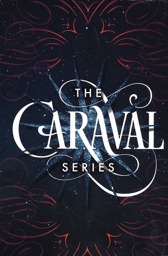 Stephanie Garber - The Caraval Series Boxed Set - 3 volumes : Caraval ; Legendary ; Finale.