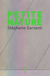 Stéphanie Garzanti - Petite nature.