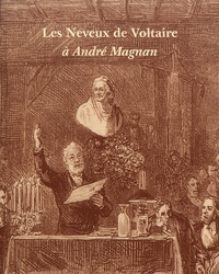 Stéphanie Géhanne Gavoty et Alain Sandrier - Les neveux de Voltaire, à André Magnan.