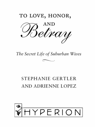 To Love, Honor, and Betray. The Secret Life of Suburban Wives