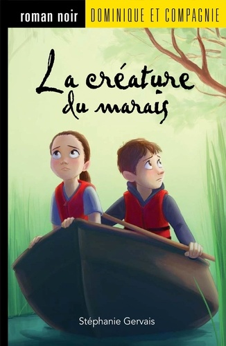Stéphanie Gervais et Sabrina Gendron - Les aventures d’Olivier et Mag  : La créature du marais - Niveau de lecture 7.