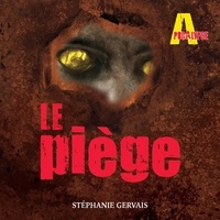 Stéphanie Gervais et Jérôme Couture - Le piège - Tome 2.