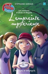 Stéphanie Gervais - Les aventures d'Olivier et Magalie  : L'empreinte mystérieuse.
