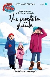 Stéphanie Gervais - Une expédition glaciale.