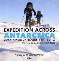 Stéphanie Gicquel et Jérémie Gicquel - Expédition Across Antarctica - 2045 KM en 74 jours par - 50°C.