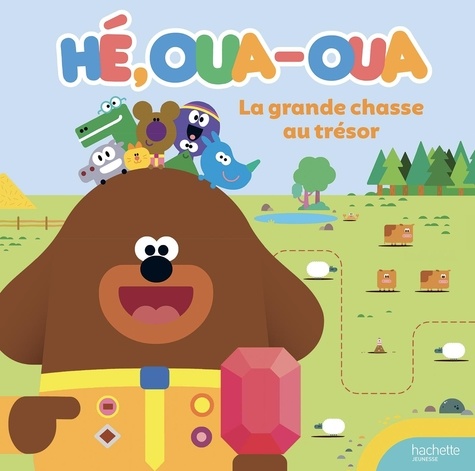 Hé, Oua-Oua  La grande chasse au trésor