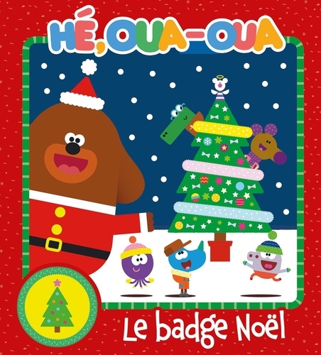 Hé, Oua-Oua  Le badge Noël