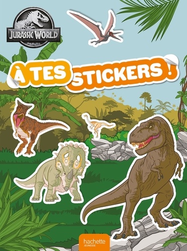 Jurassic World, A tes stickers !