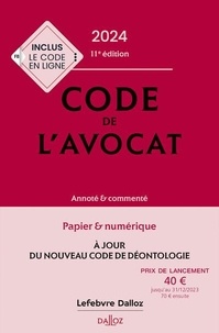 Stéphanie Grayot-Dirx - Code de l'avocat - Annoté & commenté.