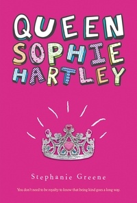 Stephanie Greene - Queen Sophie Hartley.