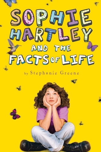 Stephanie Greene - Sophie Hartley and the Facts of Life.