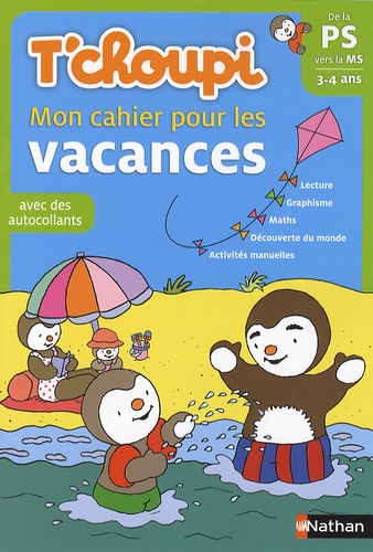 T'choupi Mon cahier pour les vacances De la PS... de Stéphanie Grison ...