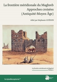 Feriasdhiver.fr La frontière méridionale du Maghreb - Approches croisées (Antiquité - Moyen Age) Volume 1 Image