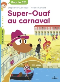 Stéphanie Guérineau - Super Ouaf, Tome 03 - Super-Ouaf au carnaval.