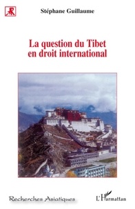 Stéphanie Guillaume - La question du Tibet en droit international.