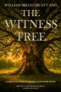 William "Billy" Gruett and The Witness Tree