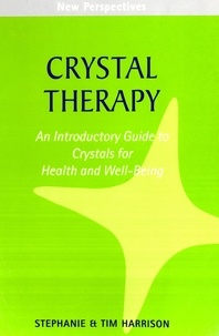 Stéphanie Harrison et Tim Harrison - Crystal Therapy.