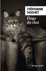 Stéphanie Hochet - Eloge du chat.