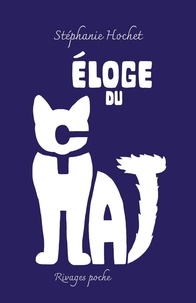 Stéphanie Hochet - Eloge du chat.