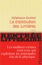 Stéphanie Hochet - La distribution des lumières.