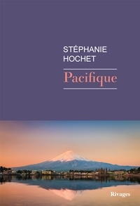 Téléchargement gratuit de livres pdf torrent Pacifique (Litterature Francaise) par Stéphanie Hochet ePub PDB