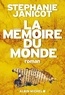 Stéphanie Janicot - La Mémoire du monde.