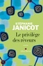 Stéphanie Janicot - Le Privilège des rêveurs.