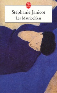 Stéphanie Janicot - Les Matriochkas.