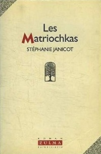 Stéphanie Janicot - Les matriochkas.