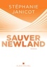 Stéphanie Janicot - Sauver Newland.