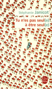 Tu n'es pas seul(e) à être seul(e)