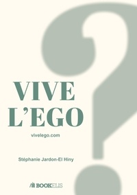 Stéphanie Jardon El-Hiny - Vive l'ego.