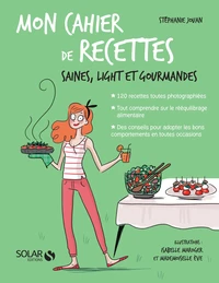 Mon cahier de recettes saines, light et gourmandes