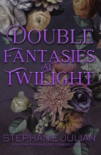 Double Fantasies at Twilight