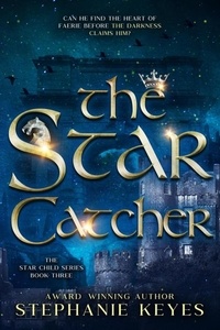 The Star Catcher - The Star Child, #3