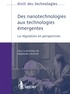 Stéphanie Lacour - Des nanotechnologies aux technologies émergentes - La régulation en perspectives.