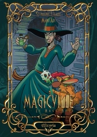 Stéphanie Lagalle et  Manu'art - Magicville - 2 - Le Mage noir.