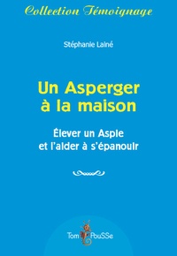 Stéphanie Lainé - Un Asperger a la maison.
