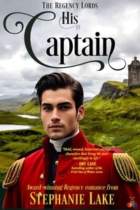  Stephanie Lake - His Captain (The Regency Lords) - The Regency Lords.