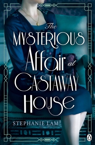 Stéphanie Lam - The Mysterious Affair at Castaway House - The stunning debut for fans of Agatha Christie.