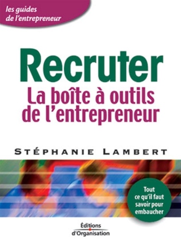 Stéphanie Lambert - Recruter - La boîte à outils de l'entrepreneur.