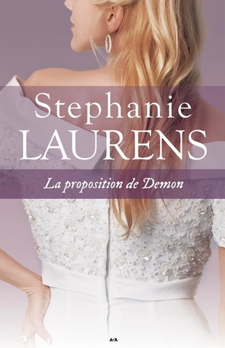 Stephanie Laurens - La proposition de Demon - Cynster, livre 4.