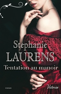 Stephanie Laurens - Tentation au manoir.