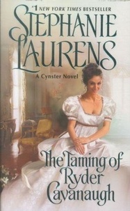 Stephanie Laurens - The taming of ryder Cavanaugh.