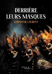 Ebook gratuit jsp télécharger Derrière leurs masques par Stéphanie Laurent