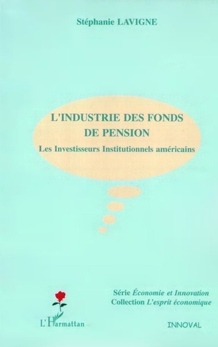 L'industrie des fonds de pension. Les investisseurs institutionnels américains