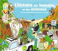 Stéphanie Ledu et Stéphane Frattini - L'histoire des humains et des animaux.