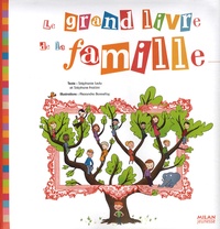 Stéphanie Ledu et Stéphane Frattini - Le grand livre de la famille.