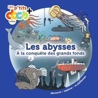 Stéphanie Ledu et  Wouzit - Les abysses - A la conquête des grands fonds.